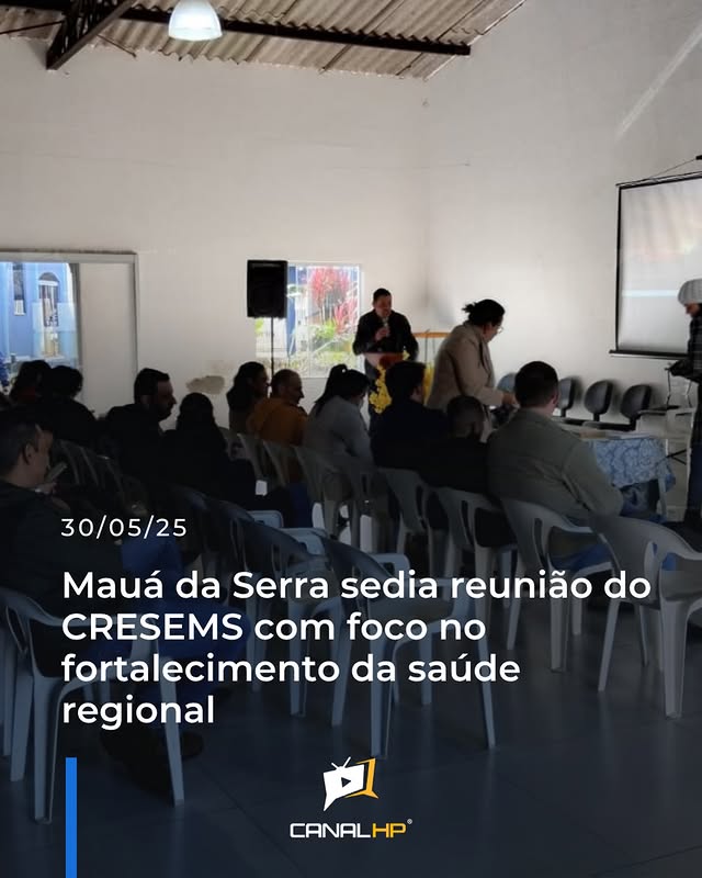 MAUÁ DA SERRA SEDIA REUNIÃO DO CRESEMS COM FOCO NO FORTALECIMENTO DA SAÚDE REGIONAL