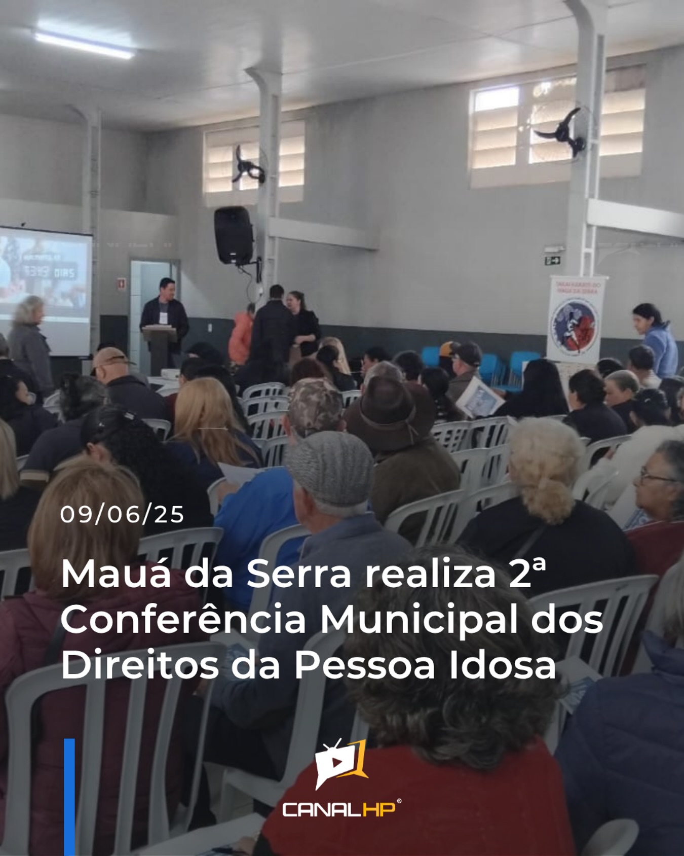 MAUÁ DA SERRA REALIZA 2ª CONFERÊNCIA MUNICIPAL DOS DIREITOS DA PESSOA IDOSA