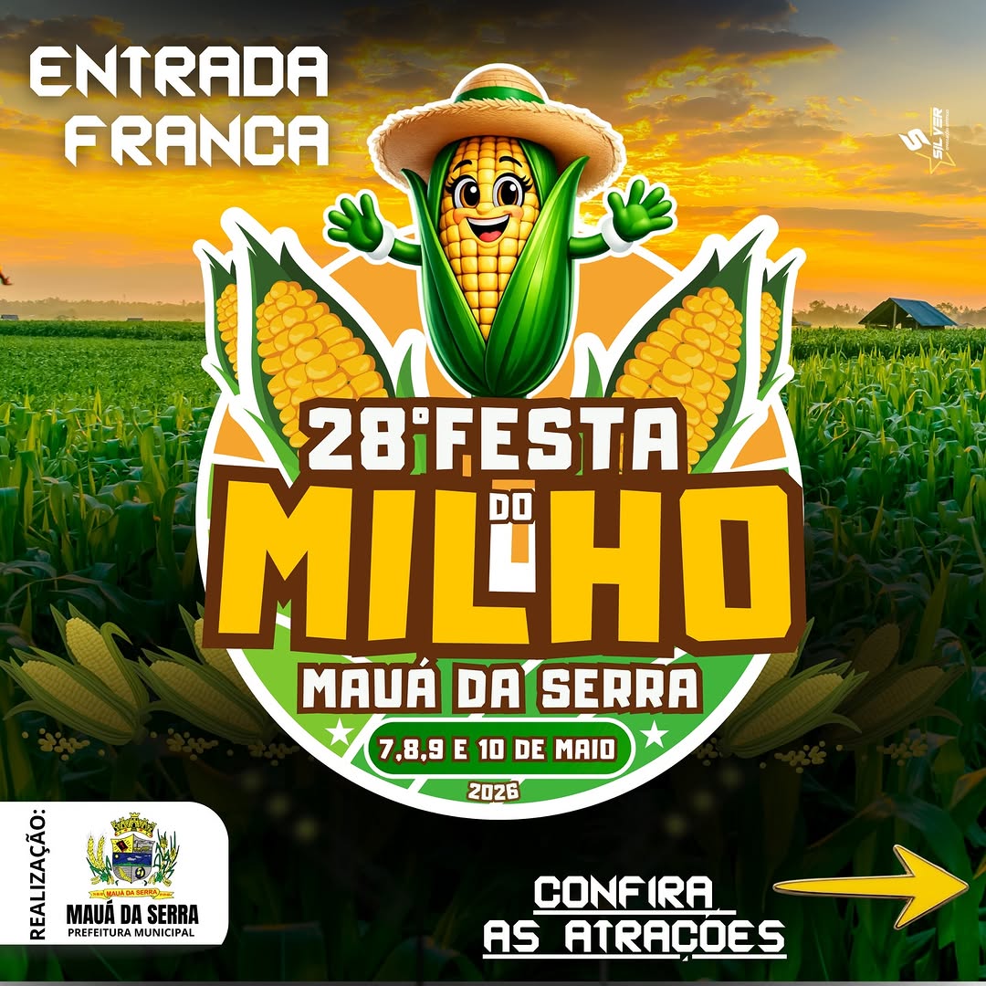 28ª . FESTA DO MILHO DE MAUÁ DA SERRA PR 07 A 10 DE MAIO