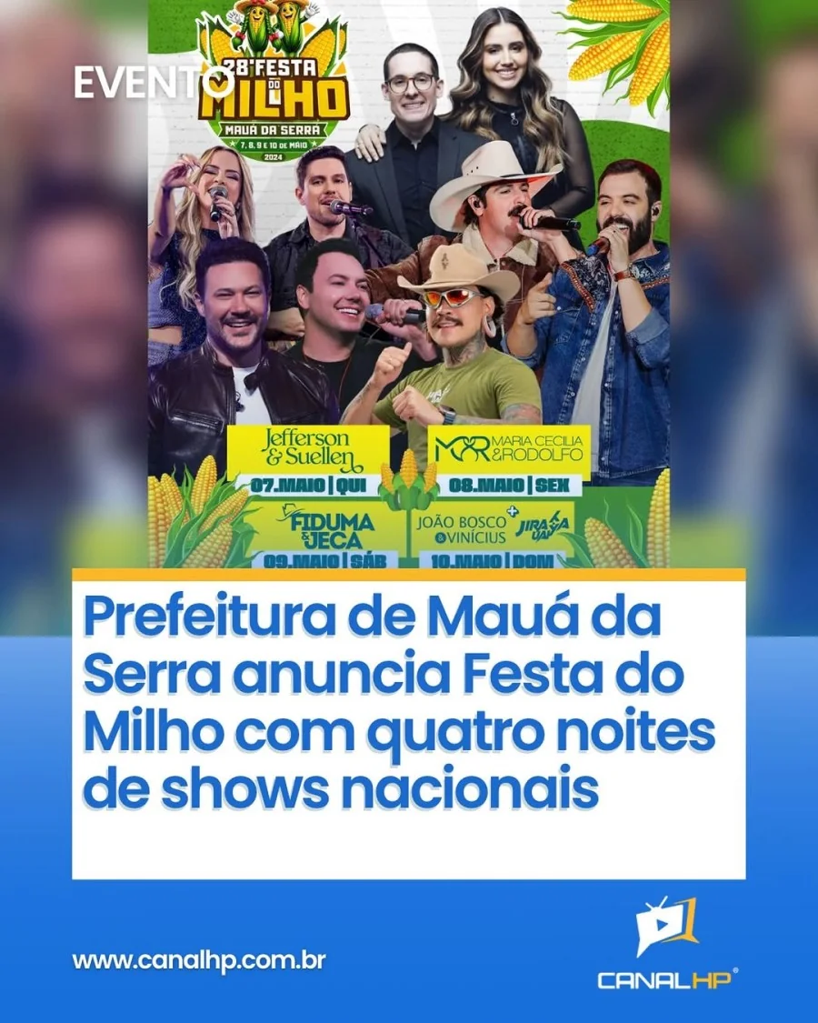 REFEITURA DE MAUÁ DA SERRA ANUNCIA FESTA DO MILHO COM QUATRO NOITES DE SHOWS NACIONAIS