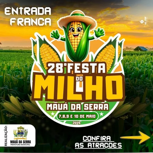 28ª . FESTA DO MILHO DE MAUÁ DA SERRA PR 07 A 10 DE MAIO