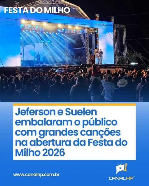 JEFERSON E SUELLEN EMBALARAM O PÚBLICO COM GRANDES CANÇÕES NA ABERTURA DA FESTA DO MILHO 2026